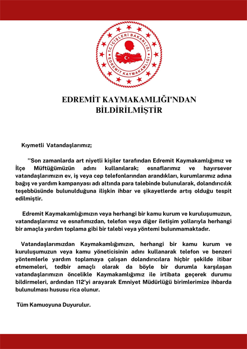 EDREMİT KAYMAKAMLIĞI'NDAN  BİLDİRİLMİŞTİR